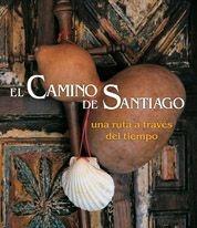 CAMINO DE SANTIAGO, EL. UNA RUTA A TRAVES DEL TIEMPO | 9788497853262 | AA. VV. | Llibreria Drac - Llibreria d'Olot | Comprar llibres en català i castellà online