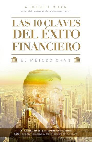 10 CLAVES DEL ÉXITO FINANCIERO, LAS | 9788498753806 | CHAN ANEIROS, ALBERTO | Llibreria Drac - Librería de Olot | Comprar libros en catalán y castellano online