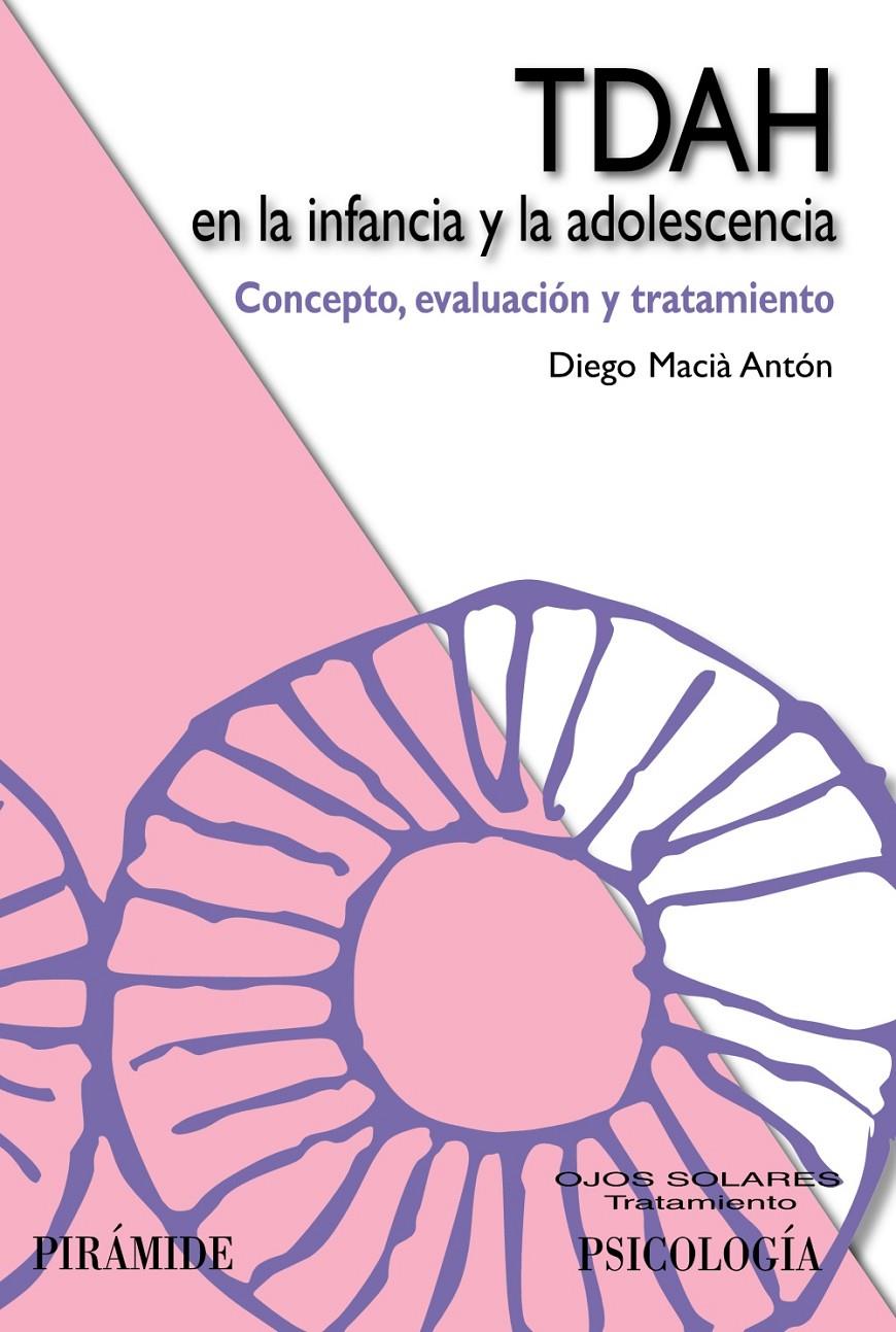 TDAH EN LA INFANCIA Y LA ADOLESCENCIA | 9788436828146 | MACIA ANTON, DIEGO | Llibreria Drac - Llibreria d'Olot | Comprar llibres en català i castellà online