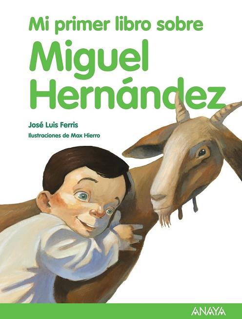 MI PRIMER LIBRO SOBRE MIGUEL HERNÁNDEZ | 9788469807842 | FERRIS, JOSÉ LUIS | Llibreria Drac - Librería de Olot | Comprar libros en catalán y castellano online