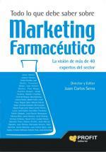 MARKETING FARMACEUTICO TODO LO QUE DEBE SABER | 9788492956159 | SERRA, JUAN CARLOS | Llibreria Drac - Librería de Olot | Comprar libros en catalán y castellano online