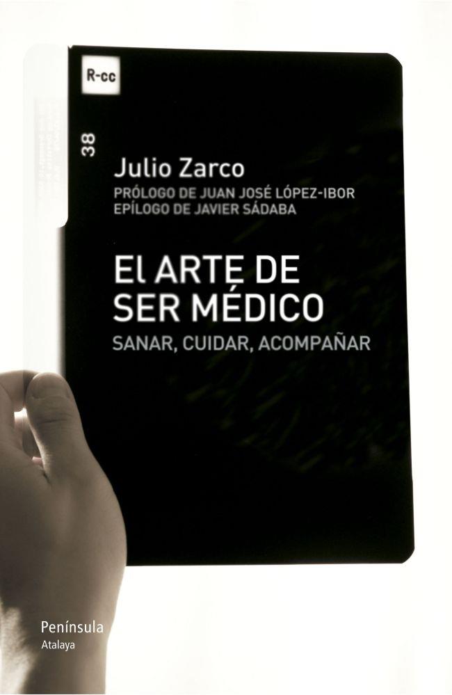 ARTE DE SER MÉDICO, EL | 9788499421704 | ZARCO, JULIO | Llibreria Drac - Librería de Olot | Comprar libros en catalán y castellano online