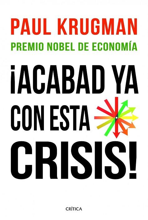 ACABAD YA CON ESTA CRISIS | 9788498922615 | KRUGMAN, PAUL | Llibreria Drac - Llibreria d'Olot | Comprar llibres en català i castellà online