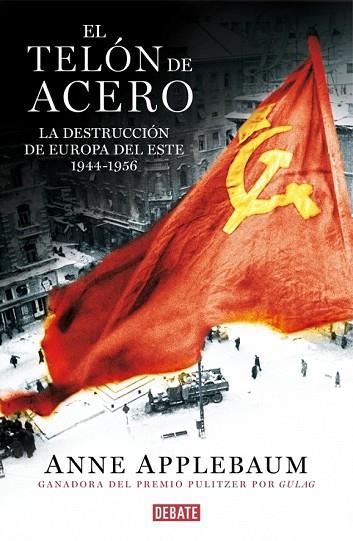 TELÓN DE ACERO, EL | 9788499923666 | APPLEBAUM, ANNE | Llibreria Drac - Librería de Olot | Comprar libros en catalán y castellano online