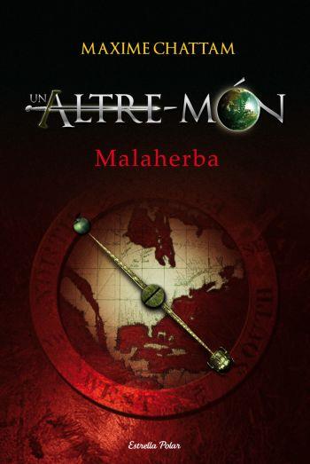 MALAHERBA. UN ALTRE MON | 9788492671427 | CHATTAM, MAXIME | Llibreria Drac - Llibreria d'Olot | Comprar llibres en català i castellà online