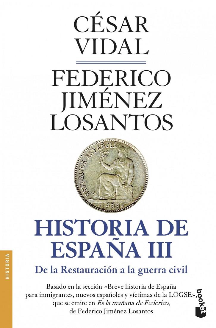 HISTORIA DE ESPAÑA III. DE LA RESTAURACION A LA GUERRA CIVIL | 9788408045786 | VIDAL, CESAR;JIMENEZ, FEDERICO | Llibreria Drac - Librería de Olot | Comprar libros en catalán y castellano online