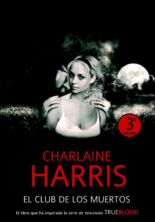 CLUB DE LOS MUERTOS, EL | 9788498004847 | HARRIS, CHARLAINE | Llibreria Drac - Llibreria d'Olot | Comprar llibres en català i castellà online