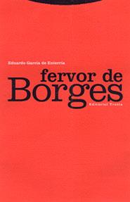 FERVOR DE BORGES | 9788481643381 | GARCIA DE ENTERRIA, EDUARDO | Llibreria Drac - Llibreria d'Olot | Comprar llibres en català i castellà online