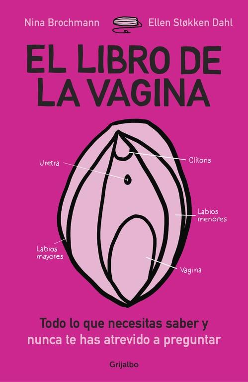 LIBRO DE LA VAGINA, EL | 9788425355530 | STOKKEN DAHL, ELLEN; BROCHMANN, NINIA | Llibreria Drac - Librería de Olot | Comprar libros en catalán y castellano online