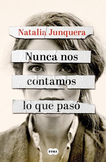 NUNCA NOS CONTAMOS LO QUE PASÓ | 9788491299325 | JUNQUERA, NATALIA | Llibreria Drac - Llibreria d'Olot | Comprar llibres en català i castellà online