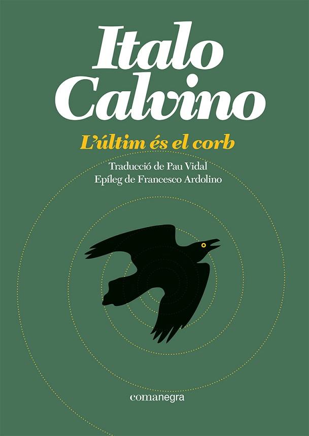 ÚLTIM ÉS EL CORB, L' | 9788419590473 | CALVINO, ITALO | Llibreria Drac - Librería de Olot | Comprar libros en catalán y castellano online