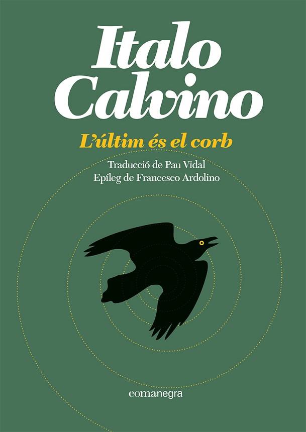 ÚLTIM ÉS EL CORB, L' | 9788419590473 | CALVINO, ITALO | Llibreria Drac - Llibreria d'Olot | Comprar llibres en català i castellà online