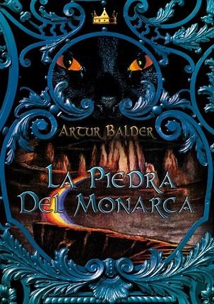 PIEDRA DEL MONARCA, LA | 9788484416500 | BALDER, ARTUR | Llibreria Drac - Llibreria d'Olot | Comprar llibres en català i castellà online