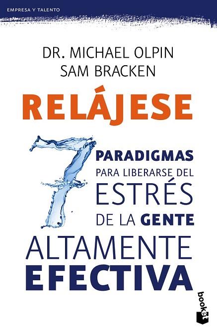 RELÁJESE. LOS 7 PARADIGMAS PARA LIBERARSE DEL ESTRÉS | 9788408135784 | OLPIN, MICHAEL ; BRACKEN, SAM | Llibreria Drac - Llibreria d'Olot | Comprar llibres en català i castellà online