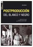 POSTPRODUCCION DEL BLANCO Y NEGRO | 9788480768276 | MACLEOD, STEVE | Llibreria Drac - Llibreria d'Olot | Comprar llibres en català i castellà online