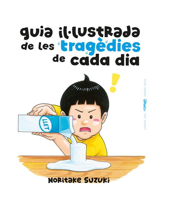 GUIA IL·LUSTRADA DE LES TRAGÈDIES DE CADA DIA | 9788412863154 | SUZUKI, NORITAKE | Llibreria Drac - Llibreria d'Olot | Comprar llibres en català i castellà online