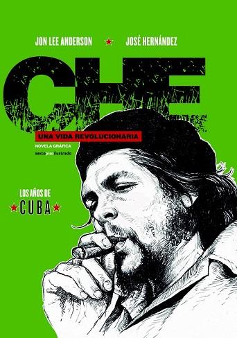 CHE. UNA VIDA REVOLUCIONARIA | 9788416358878 | ANDERSON, JON LEE; HERNÁNDEZ, JOSÉ | Llibreria Drac - Llibreria d'Olot | Comprar llibres en català i castellà online