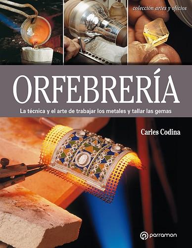 ORFEBRERIA | 9788434214149 | CODINA, CARLES | Llibreria Drac - Llibreria d'Olot | Comprar llibres en català i castellà online