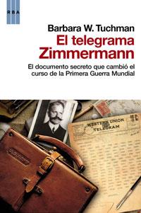 TELEGRAMA ZIMMERMANN, EL | 9788498677669 | TUCHMAN, BARBARA W. | Llibreria Drac - Llibreria d'Olot | Comprar llibres en català i castellà online