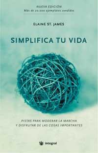 SIMPLIFICA TU VIDA | 9788479018818 | ST. JAMES, ELAINE | Llibreria Drac - Llibreria d'Olot | Comprar llibres en català i castellà online