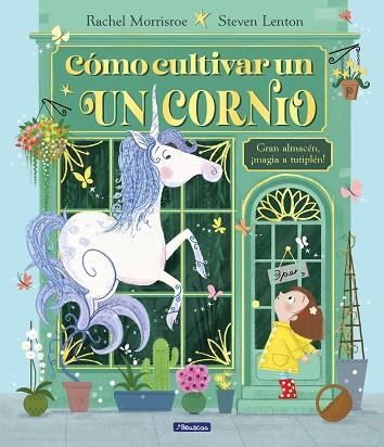 CÓMO CULTIVAR UN UNICORNIO | 9788448867164 | MORRISROE, RACHEL | Llibreria Drac - Llibreria d'Olot | Comprar llibres en català i castellà online