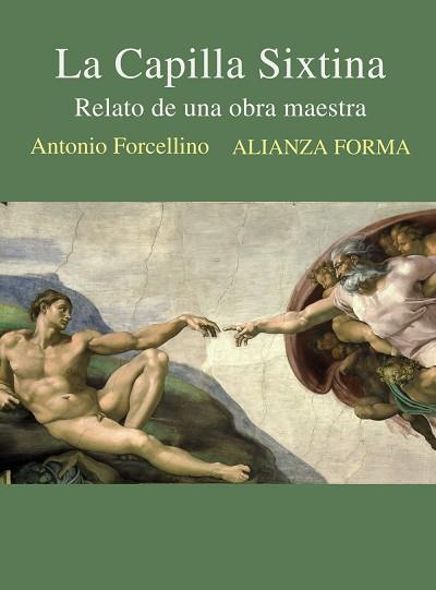 CAPILLA SIXTINA. RELATO DE UNA OBRA MAESTRA, LA | 9788413625867 | FORCELLINO, ANTONIO | Llibreria Drac - Llibreria d'Olot | Comprar llibres en català i castellà online