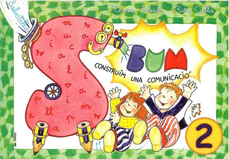 BUM CONSTRUIM UNA COMUNICACIO ESCRIPTURA 2 | 9788472109858 | SABATE RODIE, TERESA  CULLA PERARNAU, RITA | Llibreria Drac - Llibreria d'Olot | Comprar llibres en català i castellà online