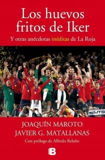 HUEVOS FRITOS DE IKER, LOS | 9788440696458 | MAROTO, JOAQUÍN ; MATALLANAS, JAVIER | Llibreria Drac - Librería de Olot | Comprar libros en catalán y castellano online