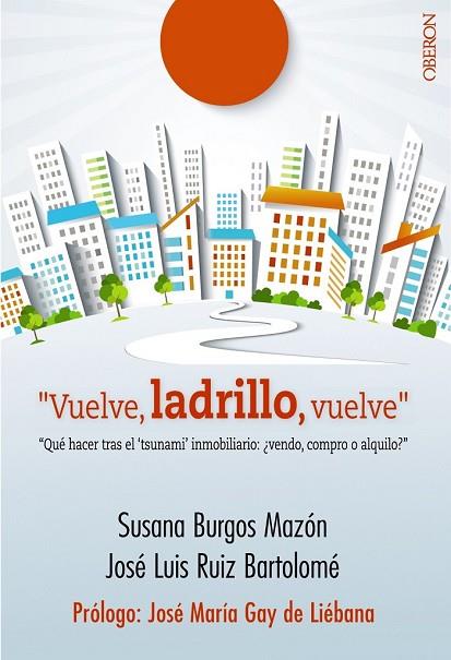 VUELVE LADRILLO VUELVE | 9788441536845 | BURGOS, SUSANA; RUIZ. JOSÉ LUIS | Llibreria Drac - Llibreria d'Olot | Comprar llibres en català i castellà online