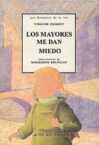 MAYORES ME DAN MIEDO, LOS | 9788484881643 | DUMONT, VIRGINIE | Llibreria Drac - Llibreria d'Olot | Comprar llibres en català i castellà online