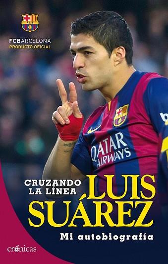 LUIS SUÁREZ: CRUZANDO LA LÍNEA | 9788416331048 | SUÁREZ, LUIS | Llibreria Drac - Llibreria d'Olot | Comprar llibres en català i castellà online