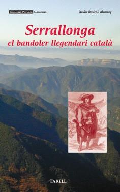 SERRALLONGA. BANDOLER LLEGENDARI CATALA (POPULAR LLEGENDES) | 9788495695680 | ROVIRO, XAVIER | Llibreria Drac - Librería de Olot | Comprar libros en catalán y castellano online