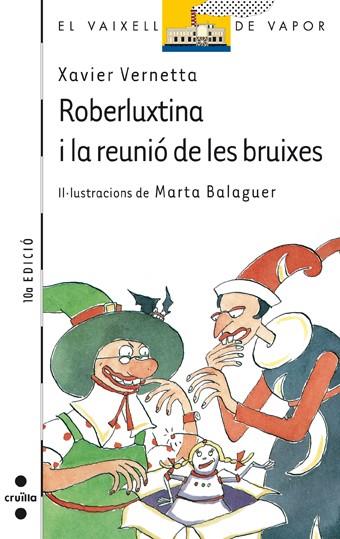 ROBERLUXTINA I LA REUNIO DE LES BRUIXES | 9788482860381 | VERNETTA, XAVIER | Llibreria Drac - Llibreria d'Olot | Comprar llibres en català i castellà online