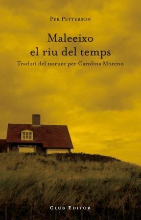 MALEEIXO EL RIU DEL TEMPS | 9788473291453 | PETTERSON, PER | Llibreria Drac - Librería de Olot | Comprar libros en catalán y castellano online