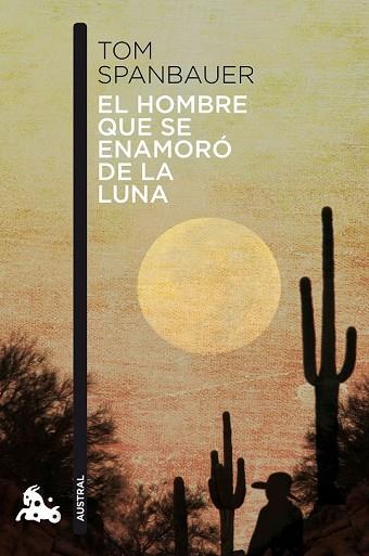 HOMBRE QUE SE ENAMORÓ DE LA LUNA, EL | 9788494165993 | SPANBAUER, TOM | Llibreria Drac - Llibreria d'Olot | Comprar llibres en català i castellà online