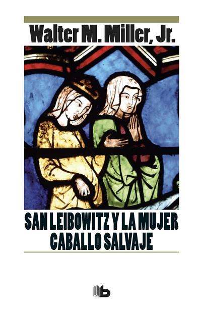 SAN LEIBOWITZ Y LA MUJER CABALLO SALVAJE | 9788490704479 | MILLER, WALTER M. | Llibreria Drac - Librería de Olot | Comprar libros en catalán y castellano online