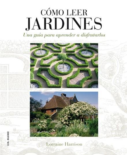 COMO LEER JARDINES | 9788496669789 | HARRISON, LORRAINE / NICOLSON, JULIET | Llibreria Drac - Llibreria d'Olot | Comprar llibres en català i castellà online