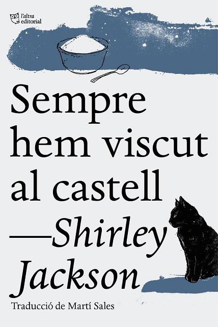 SEMPRE HEM VISCUT AL CASTELL | 9788494508547 | JACKSON, SHIRLEY | Llibreria Drac - Librería de Olot | Comprar libros en catalán y castellano online