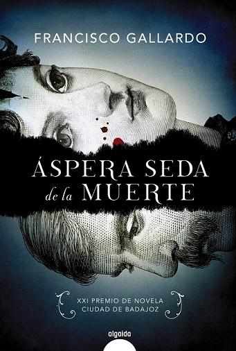 ÁSPERA SEDA DE LA MUERTE | 9788491890119 | GALLARDO, FRANCISCO | Llibreria Drac - Llibreria d'Olot | Comprar llibres en català i castellà online