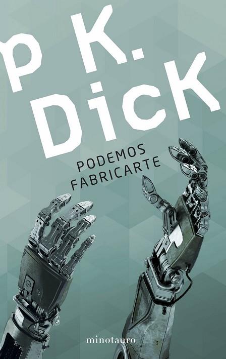 PODEMOS FABRICARTE | 9788445005590 | DICK, PHILIP K. | Llibreria Drac - Llibreria d'Olot | Comprar llibres en català i castellà online