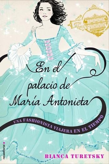 EN EL PALACIO DE MARIA ANTONIETA | 9788499186528 | TURESTKY, BIANCA | Llibreria Drac - Librería de Olot | Comprar libros en catalán y castellano online