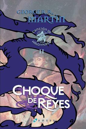 CHOQUE DE REYES. CANCION DE HIELO Y FUEGO II | 9788496208506 | MARTIN, GEORGE R. R. | Llibreria Drac - Llibreria d'Olot | Comprar llibres en català i castellà online