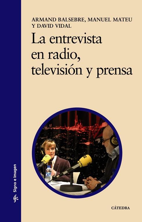 ENTREVISTA EN RADIO, TELEVISION Y PRENSA, LA | 9788437616568 | BALSEBRE, ARMAND | Llibreria Drac - Librería de Olot | Comprar libros en catalán y castellano online