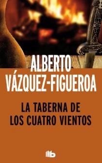 TABERNA DE LOS CUATRO VIENTOS, LA | 9788498729030 | VAZQUEZ-FIGUEROA, ALBERTO | Llibreria Drac - Librería de Olot | Comprar libros en catalán y castellano online