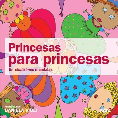 PRINCESAS PARA PRINCESAS | 9788496697706 | VIOLI, DANIELA | Llibreria Drac - Librería de Olot | Comprar libros en catalán y castellano online