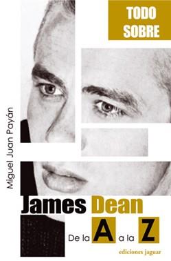 JAMES DEAN DE LA A A LA Z | 9788496423114 | PAYAN, MIGUEL JUAN | Llibreria Drac - Llibreria d'Olot | Comprar llibres en català i castellà online