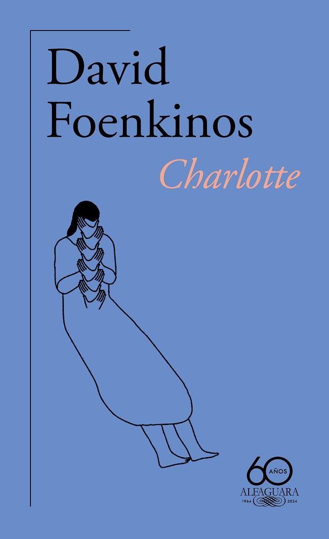 CHARLOTTE (60.º ANIVERSARIO DE ALFAGUARA) | 9788420478920 | FOENKINOS, DAVID | Llibreria Drac - Llibreria d'Olot | Comprar llibres en català i castellà online