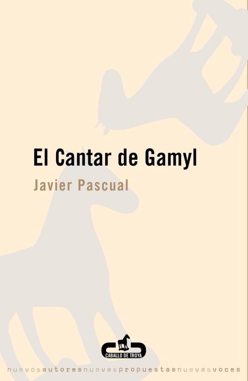 CANTAR DE GAMYL, EL | 9788493419530 | PASCUAL, JAVIER | Llibreria Drac - Librería de Olot | Comprar libros en catalán y castellano online