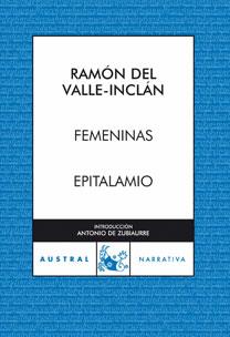 FEMENINAS / EPITALAMIO | 9788467031393 | VALLE INCLAN, RAMON DEL | Llibreria Drac - Librería de Olot | Comprar libros en catalán y castellano online