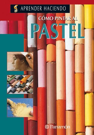 COMO PINTAR AL PASTEL | 9788434209817 | OLMEDO, S.G. | Llibreria Drac - Llibreria d'Olot | Comprar llibres en català i castellà online